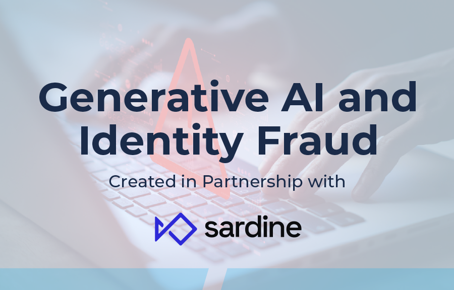 Graphic with the title ‘Generative AI and Identity Fraud and the subtitle ‘Created in Partnership with Sardine,’ displayed over a background image of hands typing on a laptop with a red warning icon overlay.