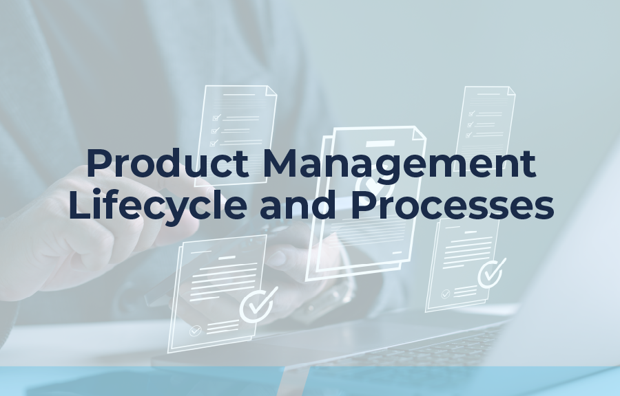 Course title graphic reading ‘Product Management Lifecycle and Processes’ over a muted blue background, with a person’s hand using a laptop and stylized document and checklist icons representing product workflows and approvals.